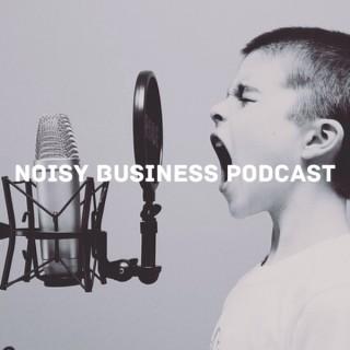 Noisy Business Podcast