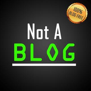 Not A Blog