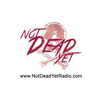 Not Dead Yet Podcast