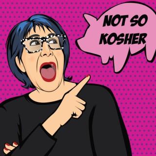 Not So Kosher Podcast