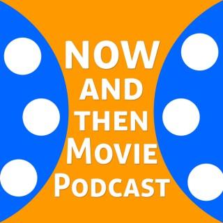 Now and Then Movie Podcast