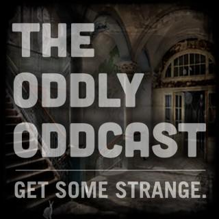 Oddly Oddcast Podcast