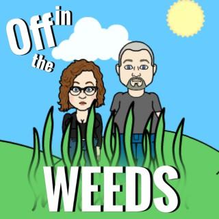 Off in the Weeds
