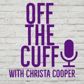 Off The Cuff with Christa Cooper