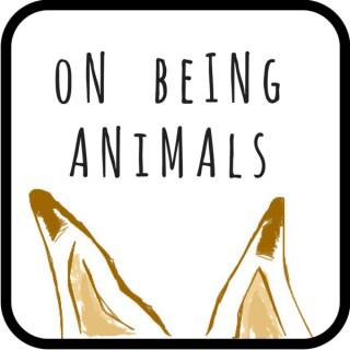 On Being Animals
