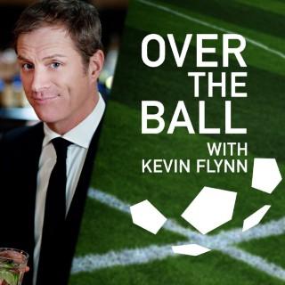 Over The Ball with Kevin Flynn