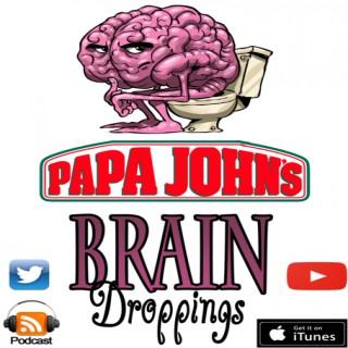 Papa Johns Brain Droppings