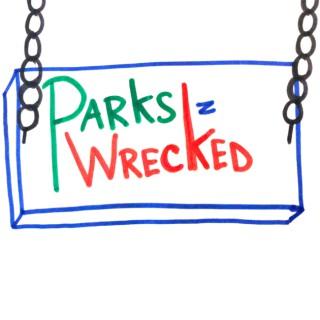 Parks n Wrecked