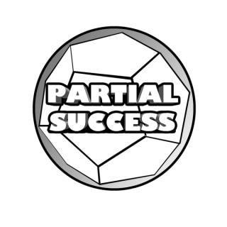 Partial Success Podcast