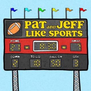 Pat And Jeff Like Sports
