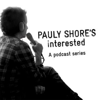 Pauly Shore's Interested Podcast