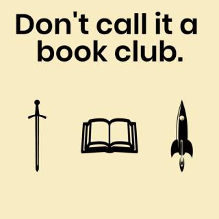 Don't call it a book club.