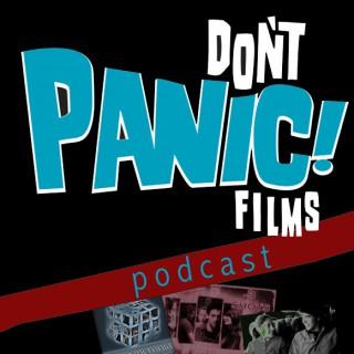 Don't Panic Films Podcast