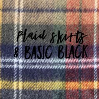 Plaid Skirts & Basic Black