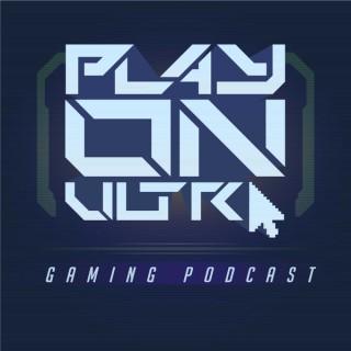 Play On Ultra Video Games Podcast