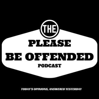 Please Be Offended Podcast