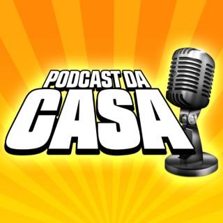Podcast da Casa