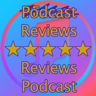 Podcast Reviews Reviews Podcast