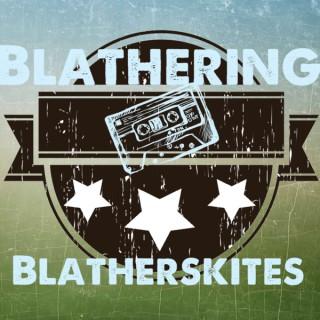 Podcast – Blathering Blatherskites