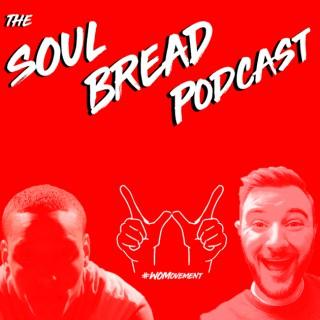 Podcast – The Soul Bread Podcast