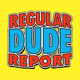 Podcasts – Regular Dude Report