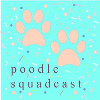 Poodle Squadcast