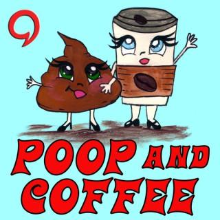Poop and Coffee podcast