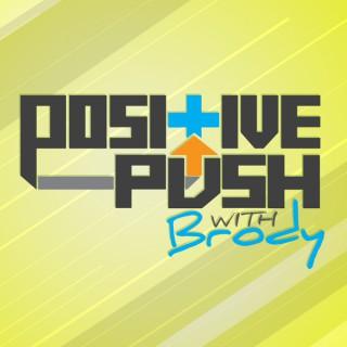 Positive Push with Brody