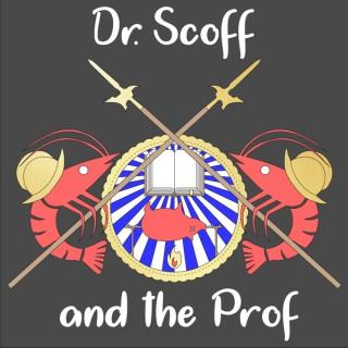 Dr. Scoff and the Prof