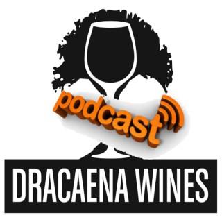 Dracaena Wines Podcast