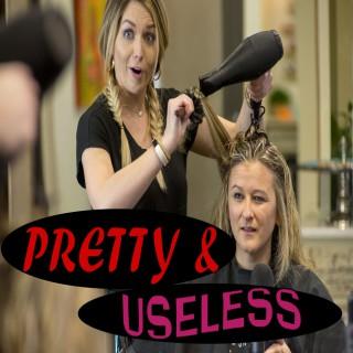 Pretty & Useless: Prescribed for the Modern Girl