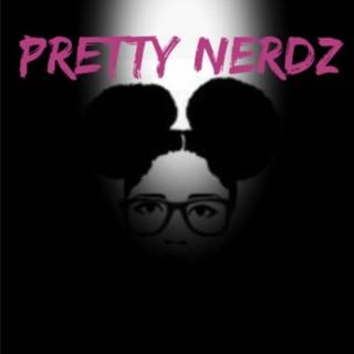 Pretty Nerdz  Podcast