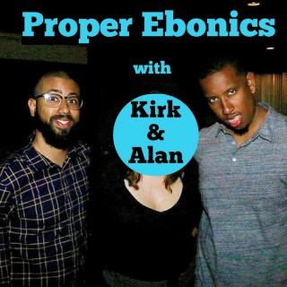 Proper Ebonics Podcast