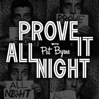 Prove It Show with Pat Byrne | WFMU