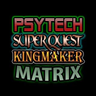 Psytech Superquest Kingmaker Matrix