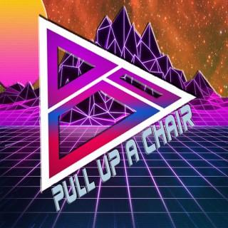 Pull Up A Chair Podcast