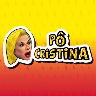 Pô Cristina!