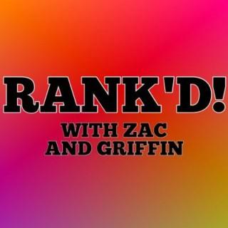 Rank'd! with Zac and Griffin