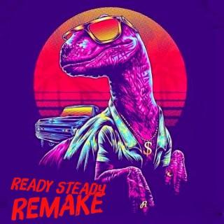 Ready Steady Remake