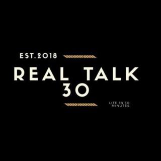 Real Talk 30