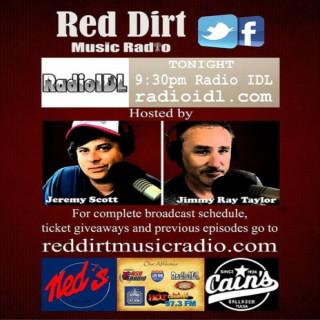 Red Dirt Music Radio with your host's Jeremy Scott and Jimmy Ray Taylor