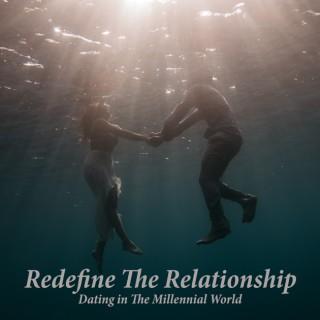Redefine The Relationship