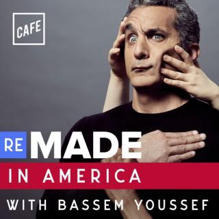 Remade in America with Bassem Youssef