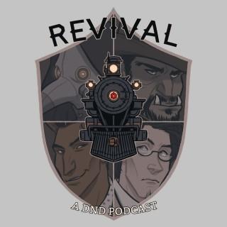 Revival: A Dungeons and Dragons Real-Play Podcast