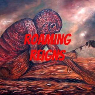 Roaming Reigns