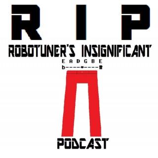 Robotuner's Insignificant Podcast