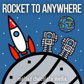 Rocket to Anywhere