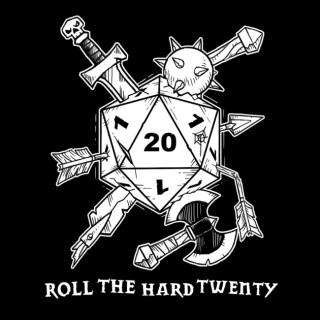 ROLL THE HARD 20 PODCAST