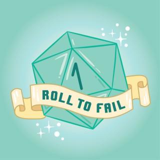 Roll to Fail