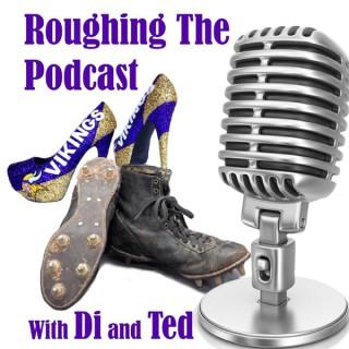 Roughing The Podcast